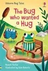 Russell Punter, PUNTER/ROBERTS, Sian Roberts, Sian Roberts, Sian (illustrator) Roberts - The Bug Who Wanted a Hug