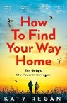 Katy Regan, Regan Katy - How To Find Your Way Home