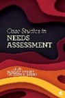 Darlene F. (EDT)/ Sleezer Russ-Eft, Darlene Sleezer Russ-Eft, Darlene Russ-Eft, Russ-Eft Darlene, Catherine M. Sleezer, Catherine M. M. Sleezer... - Case Studies in Needs Assessment