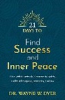 Wayne Dyer - 21 Days to Find Success and Inner Peace