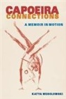 Katya Wesolowski - Capoeira Connections