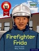 Batra, Vaishali Batra, Batra Vaishali, Parsons, Garry Parsons, … - Hero Academy Non Fiction: Oxford Reading Level 7, Book Band Turquoise: Firefighter Frid