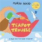Morag Hood, Hood Morag, Morag Hood, Hood Morag - Teapot Trouble