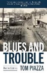 Tom Piazza - Blues and Trouble