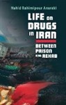 Nahid Rahimipour Anaraki - Life on Drugs in Iran
