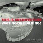 Robert Bargery, Stephen Bayley - This is Architecture