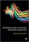 Malcolm Alexander - Introduction to Social Network Analysis
