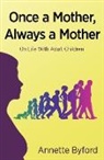 Annette Byford - Once a Mother, Always a Mother