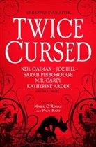 M.R. Carey, Neil Gaiman, Neil Hill Gaiman, Gaiman Neil, Joe Hill, Hill Joe... - Twice Cursed: An Anthology