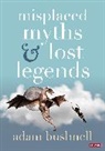 Adam Bushnell, Bushnell Adam - Misplaced Myths and Lost Legends