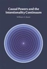 William A. Bauer, William A. (North Carolina State University Bauer, William A. (North Carolina State University) Bauer - Causal Powers and the Intentionality Continuum