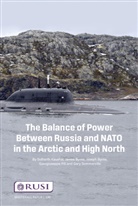 James Byrne, James Byrne Byrne, Joseph Byrne, Byrne James, Byrne Joseph, Sidharth Kausha... - Balance of Power Between Russia and Nato in the Arctic and High North