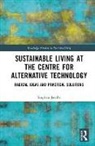 Stephen Jacobs, Jacobs Stephen - Sustainable Living At the Centre for Alternative Technology