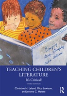 Jerome Harste, Jerome C. Harste, Harste Jerome C., Christine H. Leland, Christine H. (Indiana University-Purdue Un Leland, Mitzi Lewison... - Teaching Children''s Literature