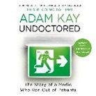 Adam Kay - Undoctored (Hörbuch)