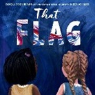 Tameka Fryer Brown, Nikkolas Smith - That Flag