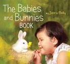 John Schindel, Schindel John, Molly Woodward, Woodward Molly, John Schindel, Schindel John... - The Babies and Bunnies Book