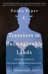 Norman Doidge, Dasha Kiper - Travelers to Unimaginable Lands