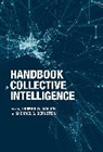 Michael S Bernstein, Michael S. Bernstein, Thomas W Malone, Thomas W. Malone, Michael Bernstein, Bernstein Michael S.... - Handbook of Collective Intelligence