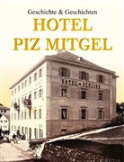 Peder Plaz, Romano Plaz, Sepp Waldegg - Hotel Piz Mitgel