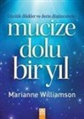 Marianne Williamson - Mucize Dolu Bir Yil