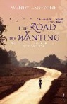 Wendy Law-Yone, Law-Yone Wendy - The Road to Wanting