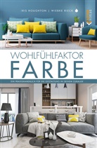 Iris Houghton, Wiebke Rieck - Wohlfühlfaktor Farbe