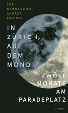 Yari Bernasconi, Andrea Fazioli, Marina Galli - In Zürich, auf dem Mond