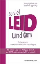 Wolfgang Beinert, Wolfgang Beinert, Egger, Rosemarie Egger - So viel Leid - und Gott?