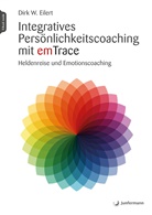 Dirk Eilert - Integratives Persönlichkeitscoaching mit emTrace