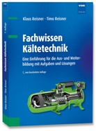 Klaus Reisner, Klaus (Dipl. -Ing.) Reisner, Timo Reisner, Timo (Dr. -I Reisner - Fachwissen Kältetechnik