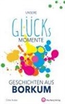 Ocke Aukes - Unsere Glücksmomente - Geschichten aus Borkum