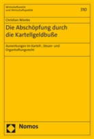 Christian Wienke - Die Abschöpfung durch die Kartellgeldbuße