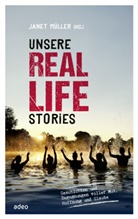 Janet Müller - Unsere Real Life Stories