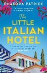 Phaedra Patrick, Patrick Phaedra - The Little Italian Hotel