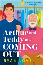 Ryan Love - Arthur and Teddy Are Coming Out
