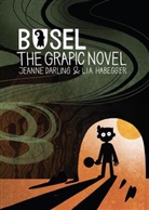 J Darling, Jeanne Darling, L. Habegger, Lia Habegger, Lia Habegger - Basel the graphic novel