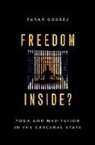 Godrej, Farah Godrej, Farah (Associate Professor of Political Sc Godrej, Farah (Associate Professor of Political Science Godrej, Godrej Farah - Freedom Inside?