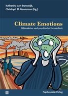 Georg Adelmann, Becht, Dr. med. Eckart von Hirschhausen, Katharina van Bronswijk, Christoph Hausmann, Christoph M. Hausmann... - Climate Emotions