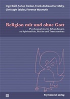 Inge Brüll, Sahap Eraslan, Frank-An Horzetzky, Frank-Andrea Horzetzky, Frank-Andreas Horzetzky, Christoph Seidler... - Religion mit und ohne Gott