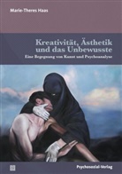 Marie-Theres Haas - Kreativität, Ästhetik und das Unbewusste