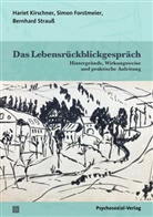 Simon Forstmeier, Hariet Kirschner, B Strauss, Bernh Strauss, Bernhard Strauß - Das Lebensrückblickgespräch