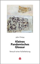 Jahn Finkas - Kleines Pandemisches Glossar