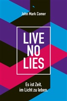 John Mark Comer, Comer  John Mark - Live No Lies