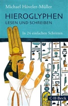 Michael Höveler-Müller - Hieroglyphen lesen und schreiben