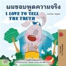 Shelley Admont, Kidkiddos Books - I Love to Tell the Truth (Thai English Bilingual Book for Kids)