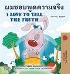 Shelley Admont, Kidkiddos Books - I Love to Tell the Truth (Thai English Bilingual Book for Kids)