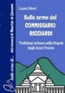 Laura Novi - Sulle orme del Commissario Ricciardi