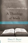 Hans F. Bayer - A Theology of Mark