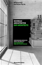 Uwe Bresan, Wolfgang Voigt, Uwe Bresan, Wolfgang Voigt - Schwule Architekten - Gay Architects